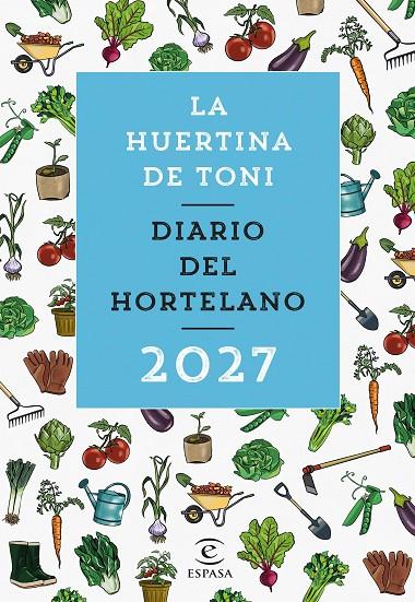 DIARIO DEL HORTELANO 2027 | 9788467083941 | LA HUERTINA DE TONI | Llibreria Online de Tremp