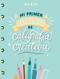 MI PRIMER CUADERNO DE CALIGRAFÍA CREATIVA | 9788417427726 | NÁCHER RODRÍGUEZ, BEATRIZ/ENRIQUE RUBIO POLO SLU