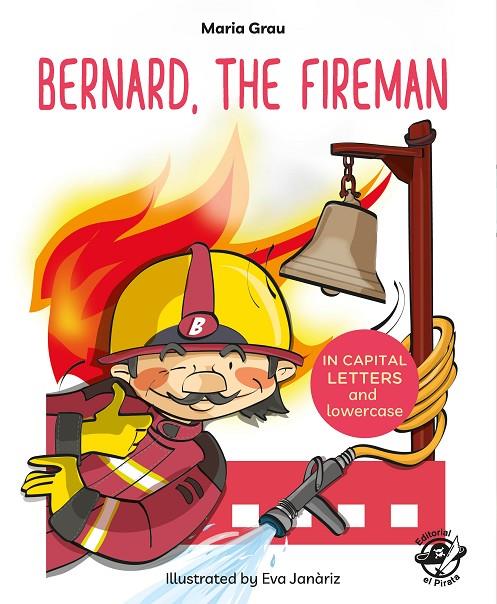 BERNARD, THE FIREMAN | 9788417210052 | GRAU SALÓ, MARIA | Llibreria Online de Tremp