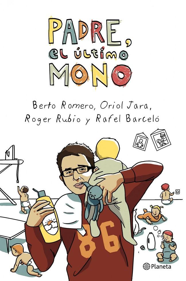 PADRE, EL ULTIMO MONO | 9788408003953 | ROMERO, BERTO; JARA, ORIOL; RUBIO, ROGER; BARCELO, | Llibreria Online de Tremp