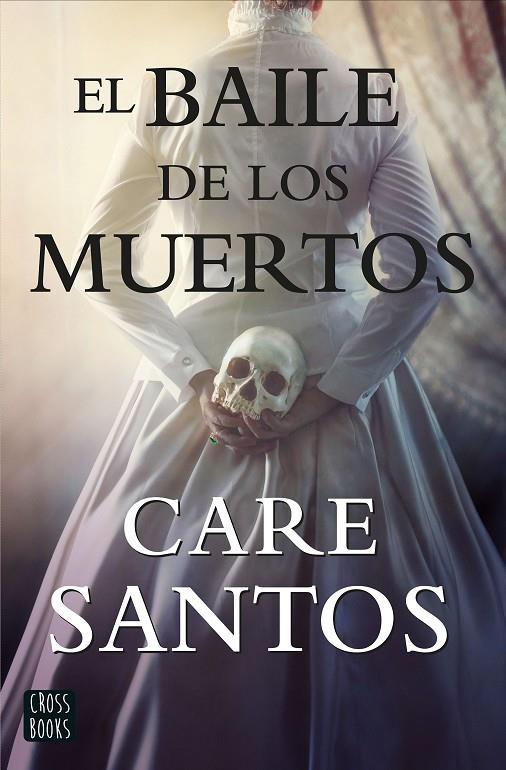 EL BAILE DE LOS MUERTOS | 9788408214861 | SANTOS, CARE | Llibreria Online de Tremp