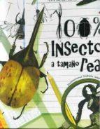 100% INSECTOS A TAMAÑO REAL | 9788417452216 | ISABELLA GROTT