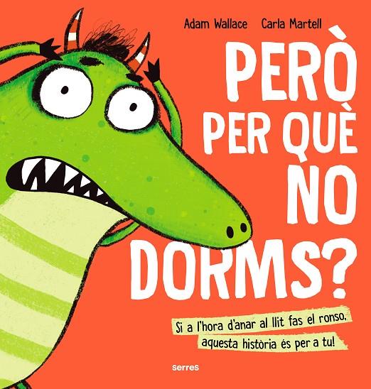 PERÒ PER QUÈ NO DORMS?! | 9788427233645 | WALLACE, ADAM | Llibreria Online de Tremp