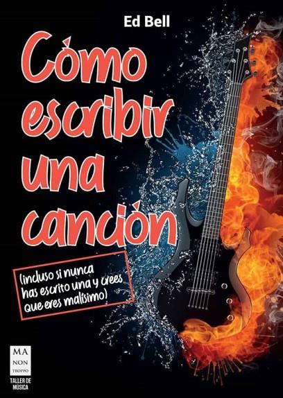 CÓMO ESCRIBIR UNA CANCIÓN | 9788418703522 | BELL, ED | Llibreria Online de Tremp