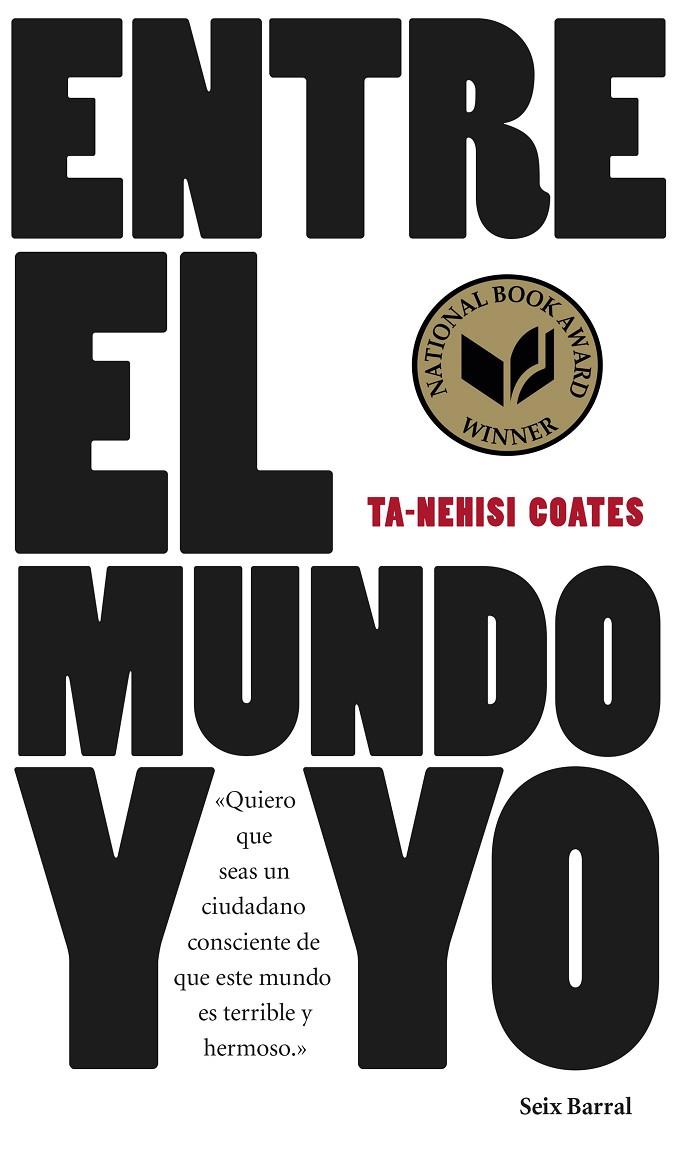 ENTRE EL MUNDO Y YO | 9788432229657 | COATES, TA-NEHISI