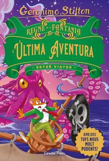 REGNE DE LA FANTASIA. L'ÚLTIMA AVENTURA | 9788413896359 | STILTON, GERONIMO | Llibreria Online de Tremp