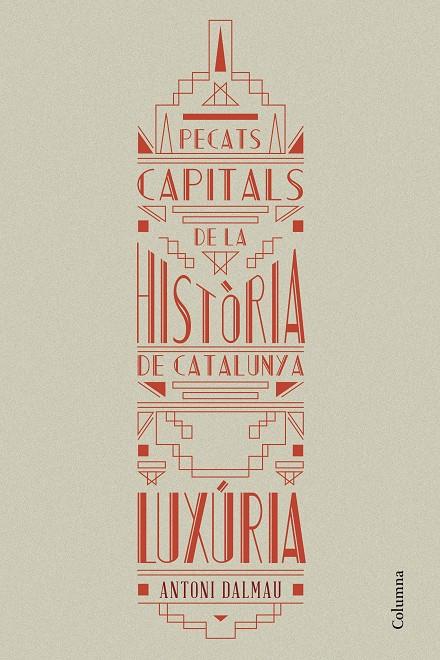 PECATS CAPITALS DE LA HISTÒRIA DE CATALUNYA. LUXÚRIA | 9788466419925 | ANTONI DALMAU I RIBALTA | Llibreria Online de Tremp