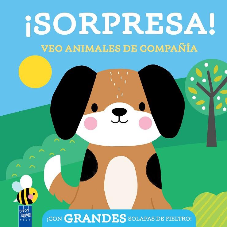 ¡SORPRESA! VEO ANIMALES DE COMPAÑÍA | 9788408296836 | YOYO | Llibreria Online de Tremp