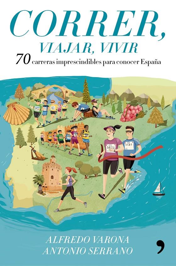 CORRER, VIAJAR, VIVIR | 9788499986029 | ALFREDO VARONA ARCHE/ANTONIO SERRANO SÁNCHEZ | Llibreria Online de Tremp