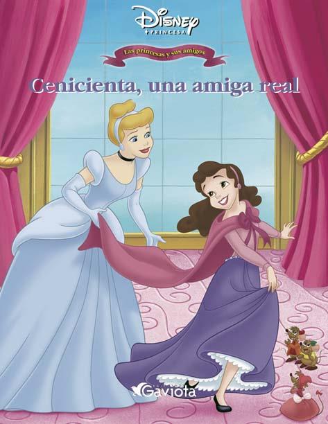 CENICIENTA, UNA AMIGA REAL | 9788439208037 | DISNEY