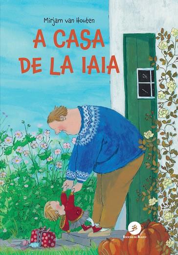 A CASA DE LA IAIA | 9788499043111 | VAN HOUTEN, MIRJAM