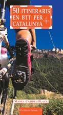 50 ITINERARIS EN BTT PER CATALUNYA | 9788496035768 | CAJIDE I PLAZA, MANEL