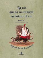 NIT QUE LA MUNTANYA VA BAIXAR AL RIU, LA | 9788424628857 | COLL, PEP | Llibreria Online de Tremp