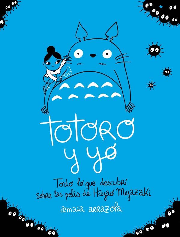 TOTORO Y YO | 9788418820724 | ARRAZOLA, AMAIA | Llibreria Online de Tremp