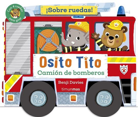 OSITO TITO. ¡SOBRE RUEDAS! CAMIÓN DE BOMBEROS | 9788408304289 | DAVIES, BENJI | Llibreria Online de Tremp