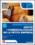 ADMINISTRACIO, GESTIO I COMERCIALITZACIO EN LA PETITA EMPRES | 9788448147792 | ALONSO SÁNCHEZ, ARACELI/GÁNDARA MARTÍNEZ, FRANCISCO JAVIER/SALINAS SÁNCHEZ, JOSÉ MANUEL