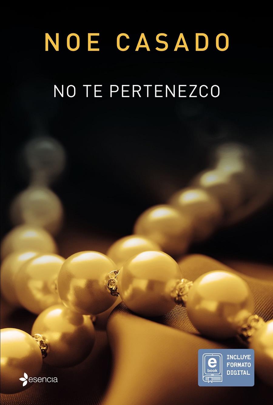 NO TE PERTENEZCO | 9788408145707 | NOE CASADO | Llibreria Online de Tremp