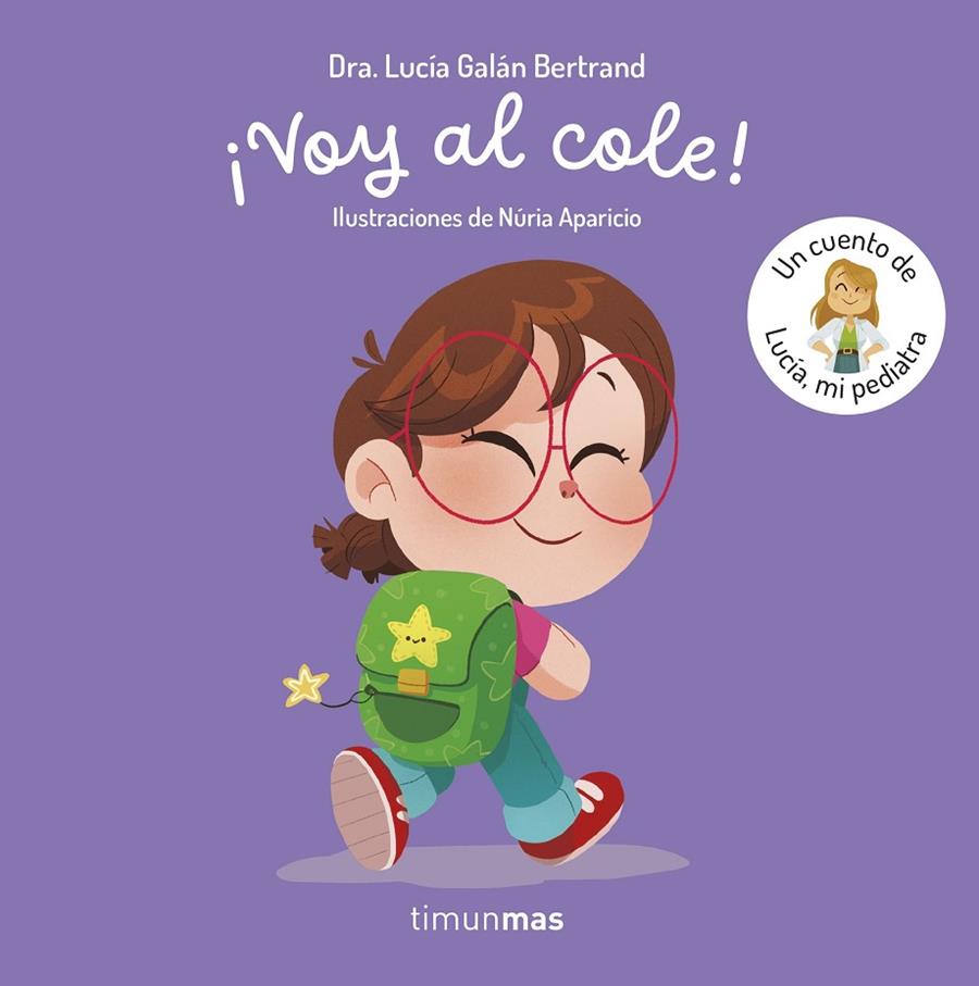 ¡VOY AL COLE! UN CUENTO DE LUCÍA, MI PEDIATRA | 9788408315339 | GALÁN BERTRAND, LUCÍA | Llibreria Online de Tremp