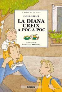 DIANA CREIX A POC A POC : HISTORIA D'UNA NENA SINDROME DOWN | 9788484880974 | HELFT, CLAUDE