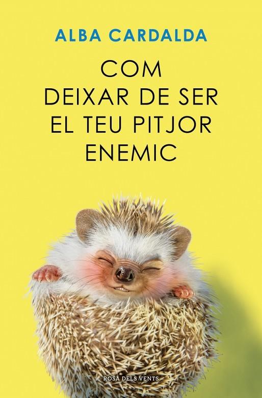 COM DEIXAR DE SER EL TEU PITJOR ENEMIC | 9791387653279 | CARDALDA, ALBA | Llibreria Online de Tremp
