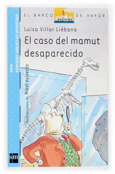 CASO DEL MAMUT DESAPARECIDO, EL | 9788434838062 | VILLAR LIEBANA, LUISA ; VALVERDE, MIKEL