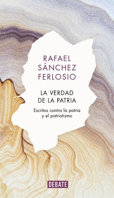 LA VERDAD DE LA PATRIA | 9788418006579 | SÁNCHEZ FERLOSIO, RAFAEL | Llibreria Online de Tremp