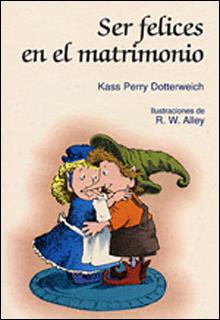 SER FELICES EN EL MATRIMONIO | 9788428518574 | DOTTERWEICH, KASS P.