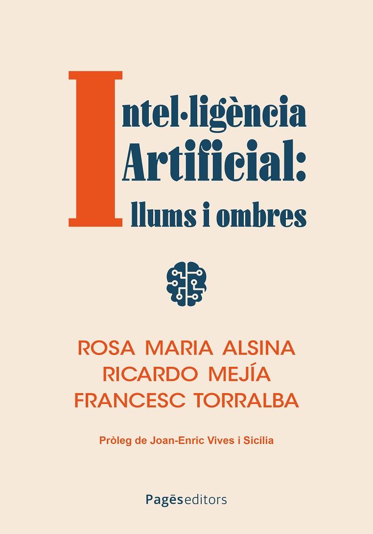 INTEL·LIGÈNCIA ARTIFICIAL: LLUMS I OMBRES | 9788413036434 | ALSINA PAGÈS, ROSA MARIA/MEJÍA FERNÁNDEZ, RICARDO/TORRALBA ROSSELLÓ, FRANCESC | Llibreria Online de Tremp