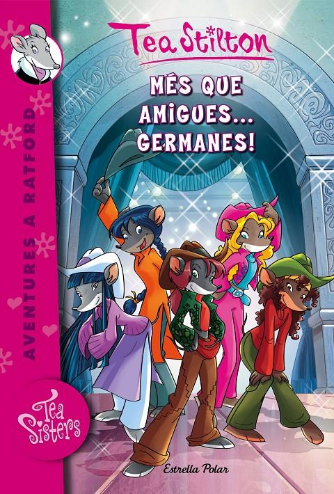 MÉS QUE AMIGUES... GERMANES! | 9788416520213 | TEA STILTON | Llibreria Online de Tremp