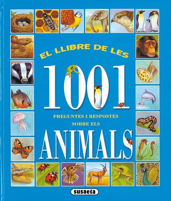 LLIBRE DE LES 1001 PREGUNTES I RESPOSTES ANIMALS | 9788430545476 | VARIOS AUTORES | Llibreria Online de Tremp