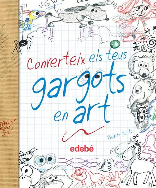VONVERTEIX ELS TEUS GARGOTS EN ART | 9788468327877 | ROSA M. CURTO | Llibreria Online de Tremp