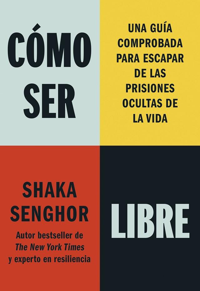CÓMO SER LIBRE | 9788411193177 | SENGHOR, SHAKA