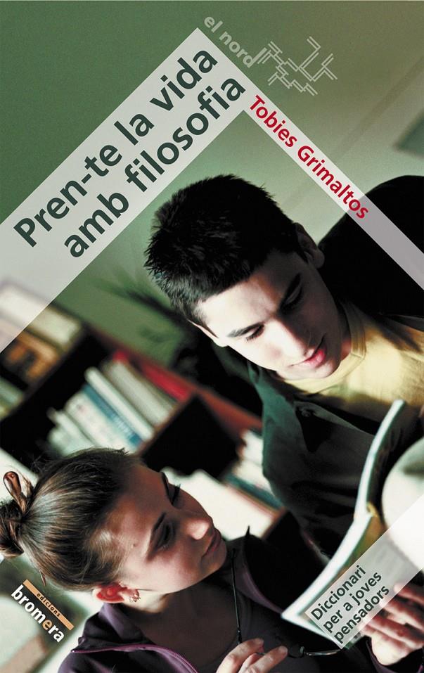 PREN-TE LA VIDA AMB FILOSOFIA | 9788476608210 | GRIMALTOS, TOBIES | Llibreria Online de Tremp