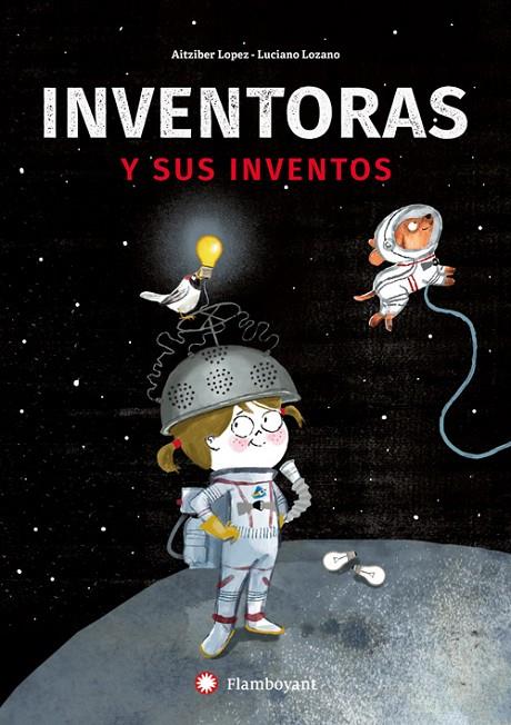 INVENTORAS Y SUS INVENTOS | 9788494743238 | LOPEZ, AITZIBER | Llibreria Online de Tremp