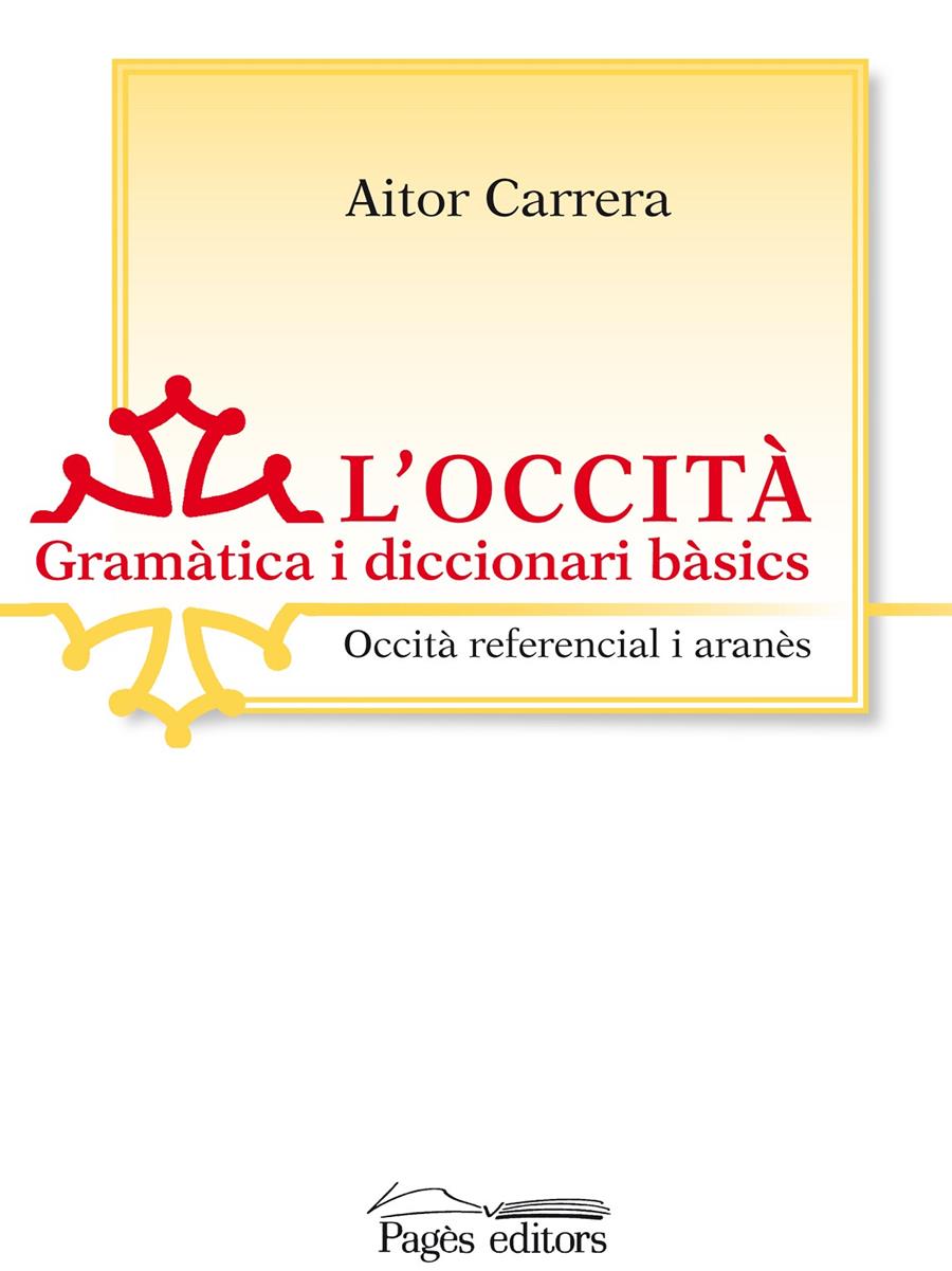 L'OCCITÀ. GRAMÀTICA I DICCIONARI BÀSICS | 9788499750828 | CARRERA, AITOR | Llibreria Online de Tremp