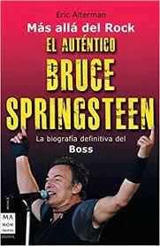 AUTENTICO BRUCE SPRINGSTEEN, EL | 9788496924833 | ALTERMAN, ERIC | Llibreria Online de Tremp