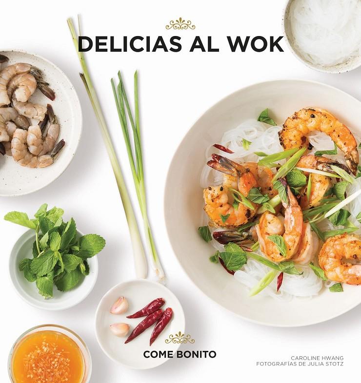 DELICIAS AL WOK | 9788416890484 | HWANG, CAROLINE/STOTZ, JULIA | Llibreria Online de Tremp