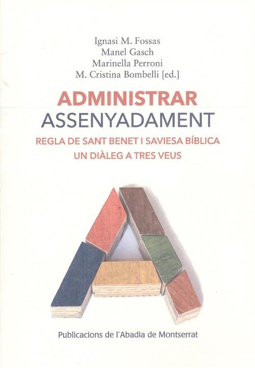 ADMINISTRAR ASSENYADAMENT | 9788491910022 | FOSSAS, IGNASI M.; GASCH, MANEL; PERRONI, MARINELLA; BOMBELLI, CRISTINA | Llibreria Online de Tremp