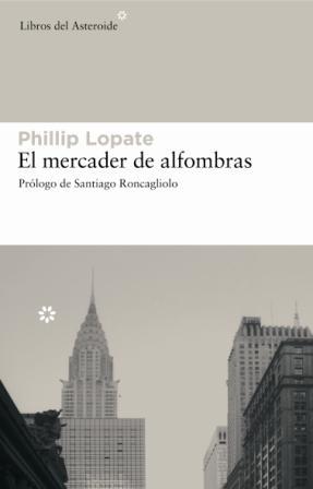 MERCADER DE ALFOMBRAS, EL | 9788493501877 | LOPATE, PHILLIP | Llibreria Online de Tremp