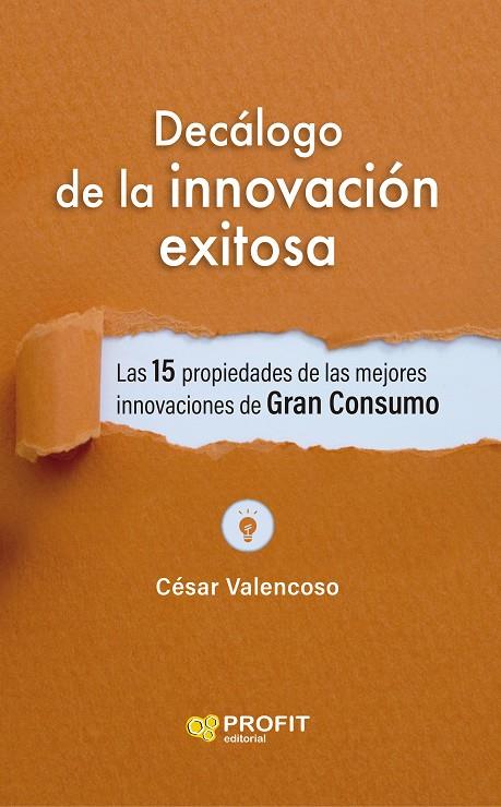 DECÁLOGO DE LA INNOVACION EXITOSA | 9788419841056 | VALENCOSO GILABERT, CESAR | Llibreria Online de Tremp