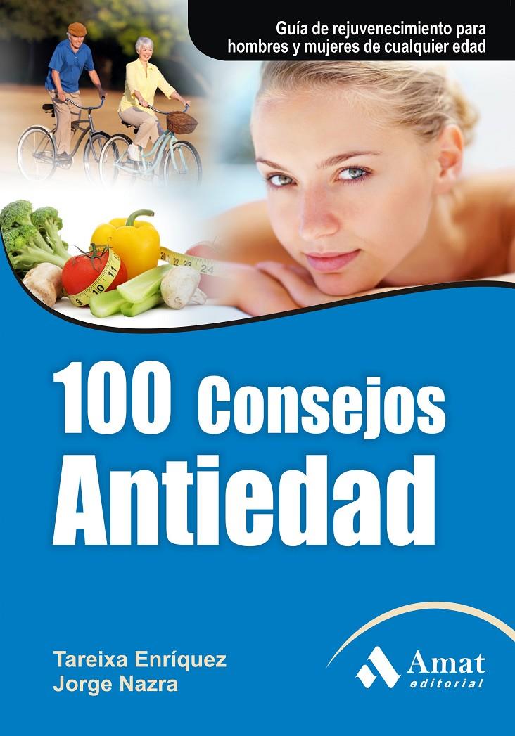 100 CONSEJOS ANTIEDAD | 9788497353823 | ENRÍQUEZ, TAREIXA/NAZRA, JORGE