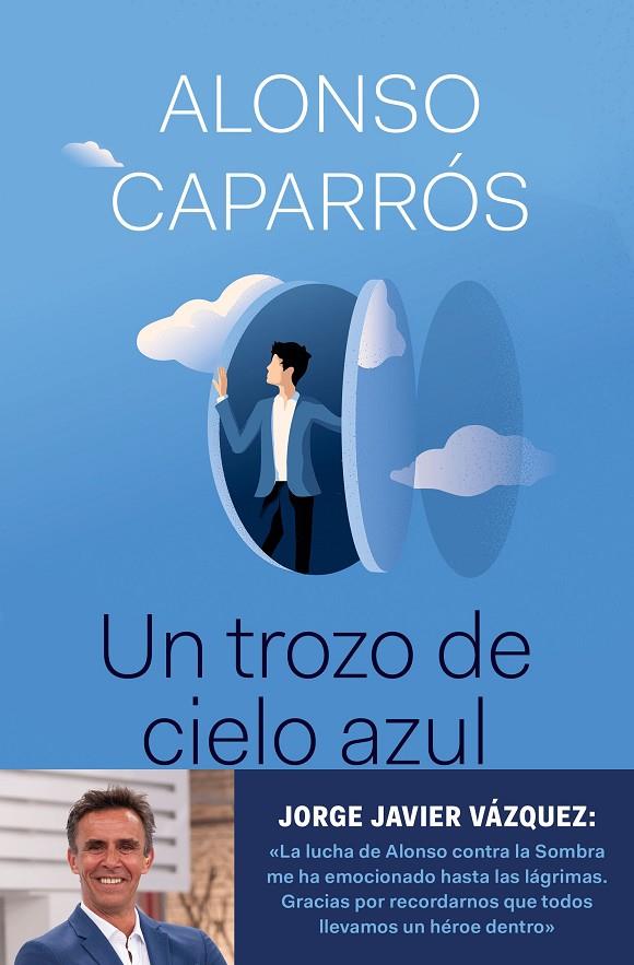 UN TROZO DE CIELO AZUL | 9788408242277 | CAPARRÓS, ALONSO | Llibreria Online de Tremp