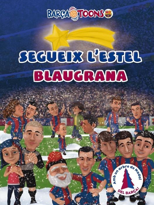 SEGUEIX L'ESTEL BLAUGRANA | 9788415697374 | DIVERSOS AUTORS | Llibreria Online de Tremp