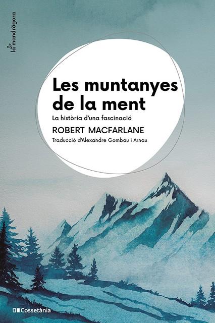 LES MUNTANYES DE LA MENT | 9788413565033 | MACFARLANE, ROBERT | Llibreria Online de Tremp