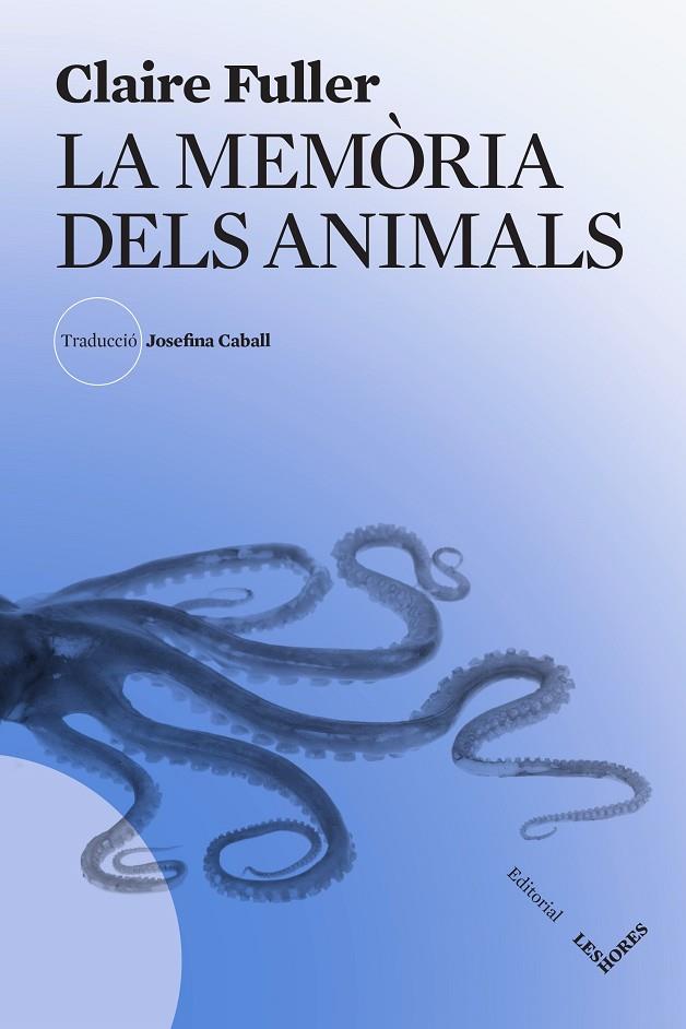 LA MEMÒRIA DELS ANIMALS | 9788412801019 | FULLER, CLAIRE | Llibreria Online de Tremp