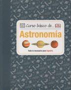 CURSO BÁSICO DE... ASTRONOMÍA | 9788428216289 | DINWIDDIE, ROBERT
