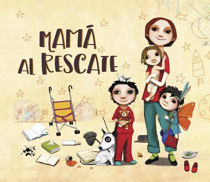 MAMÁ AL RESCATE | 9788448851200 | DÍAZ REGUERA, RAQUEL | Llibreria Online de Tremp