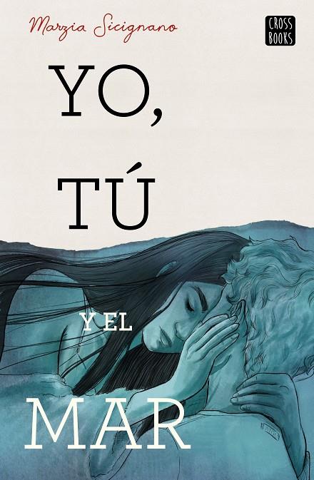 YO, TÚ Y EL MAR | 9788408224204 | SICIGNANO, MARZIA | Llibreria Online de Tremp