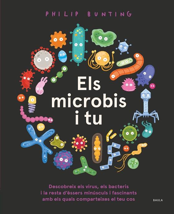 ELS MICROBIS I TU | 9788447946457 | BUNTING, PHILIP | Llibreria Online de Tremp