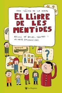 LLIBRE DE LES MENTIDES, EL | 9788478714889 | SAINZ DE LA MAZA, ARO | Llibreria Online de Tremp